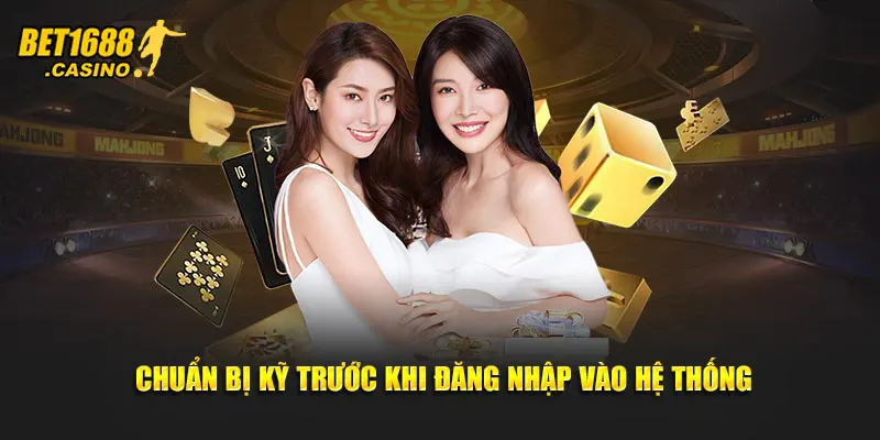 Chuẩn bị kỹ trước khi đăng nhập vào hệ thống