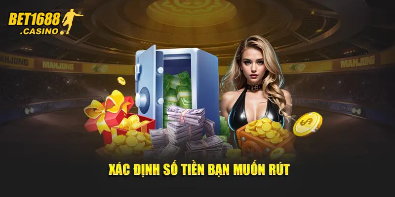 Xác định số tiền bạn muốn rút