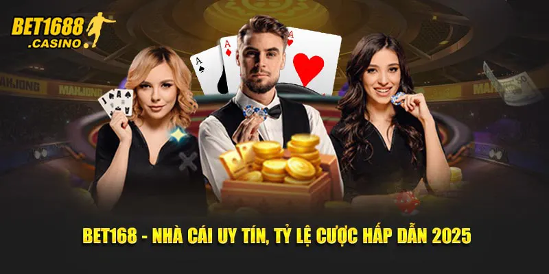 Bet168 - Nhà cái uy tín, tỷ lệ cược hấp dẫn 2025