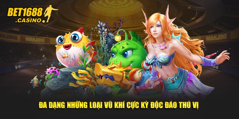 Đa dạng những loại vũ khí cực kỳ độc đáo thú vị