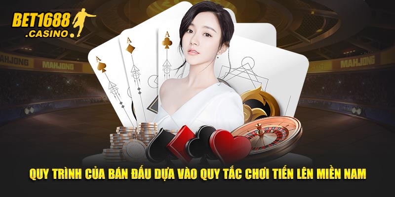 Quy trình của bán đấu dựa vào quy tắc chơi Tiến lên miền Nam