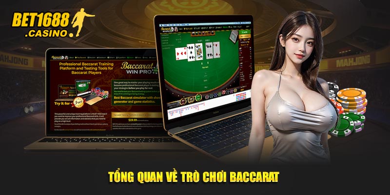 Tổng quan về trò chơi Baccarat