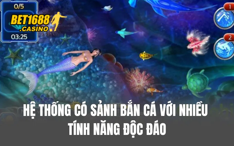 Hệ thống có sảnh bắn cá với nhiều tính năng độc đáo