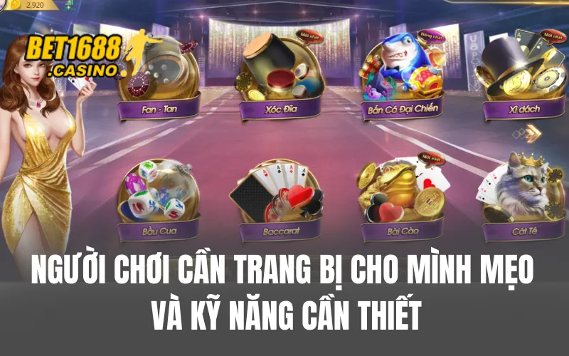 Người chơi cần trang bị cho mình mẹo và kỹ năng cần thiết