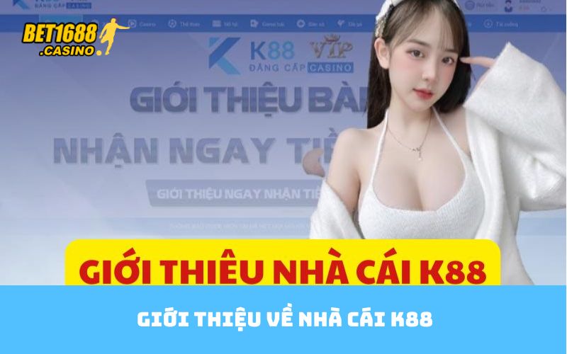 Giới thiệu về nhà cái K88