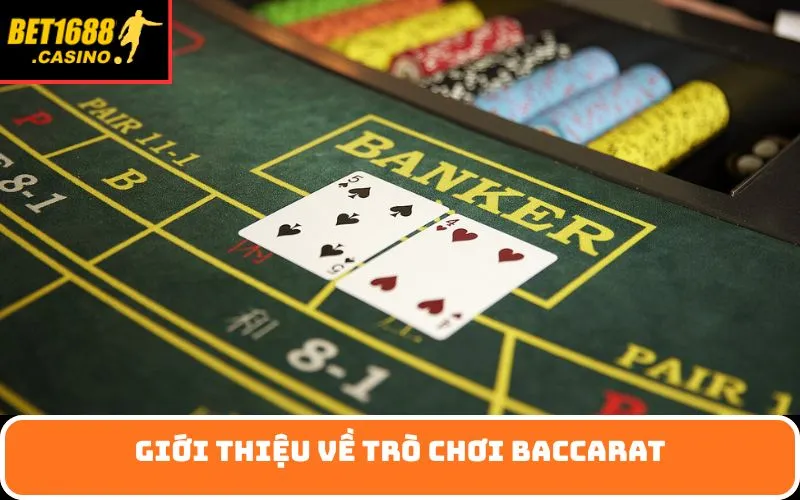 Giới thiệu về trò chơi Baccarat