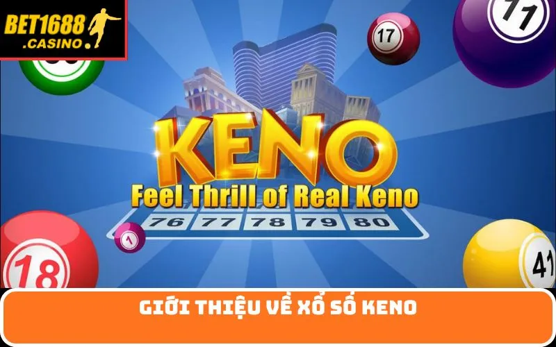 Giới Thiệu Về xổ số Keno
