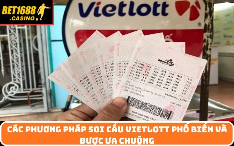Các phương pháp soi cầu Vietlott phổ biến và được ưa chuộng
