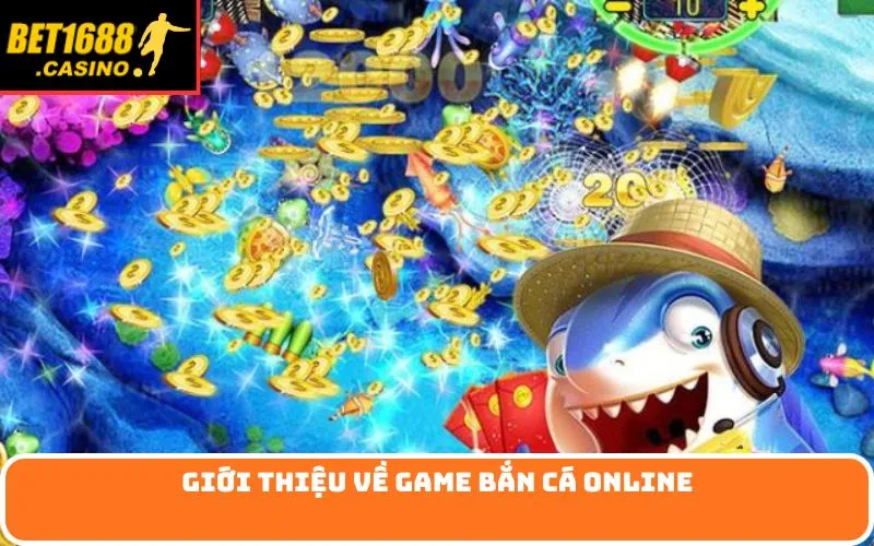Giới thiệu về game bắn cá online
