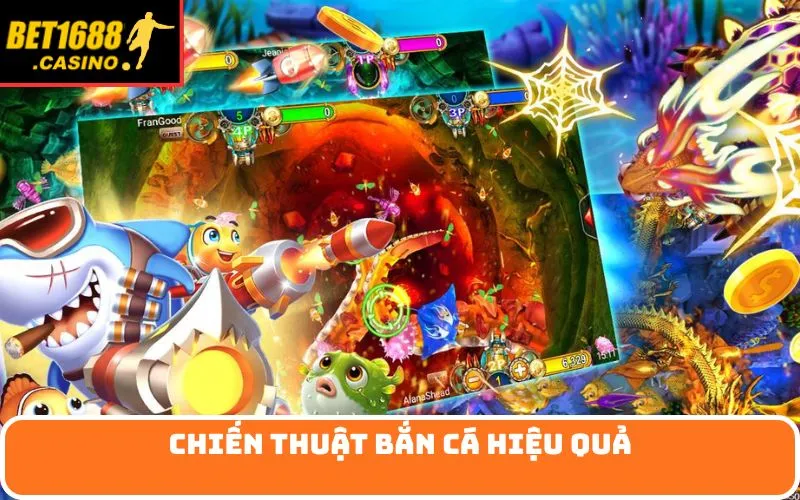 Chiến thuật bắn cá hiệu quả